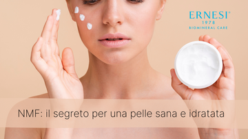 NMF: il segreto per una pelle sana e idratata